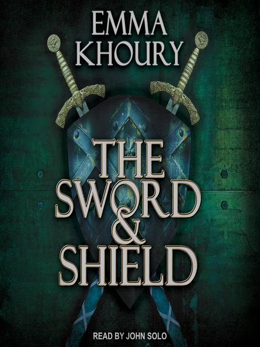 Title details for The Sword and Shield by Emma Khoury - Available